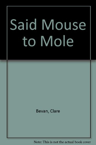 Cover of Said Mouse to Mole