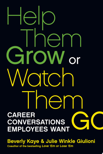 Help Them Grow Or Watch Them Go Career Conversations Employees Want