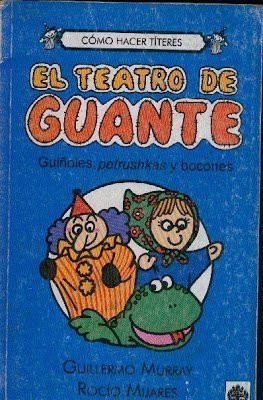 El Teatro de Guante Cómo Hacer Títeres