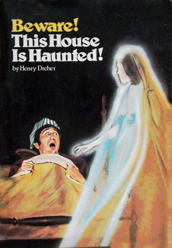 Cover of Beware, This House Is Haunted!