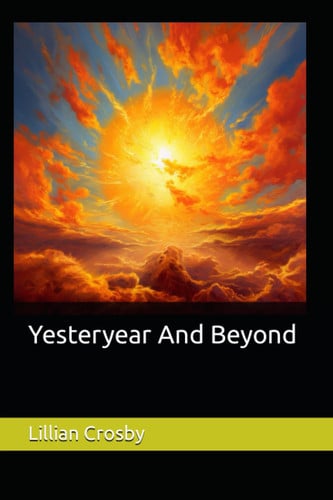Yesteryear And Beyond