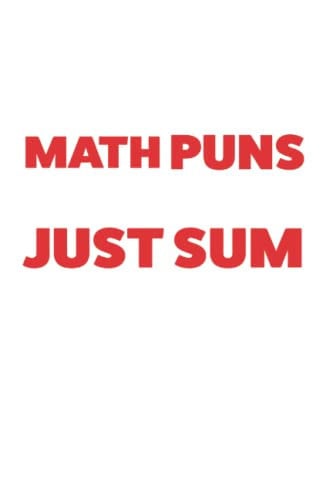 Not all Math puns are awful just sum: Math & Math Notebook 6' x 9' Mathematician Planner for Math Lover & Mathematics