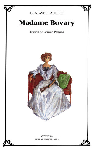 Madame Bovary (Letras Universales / Universal Writings) (Spanish Edition)