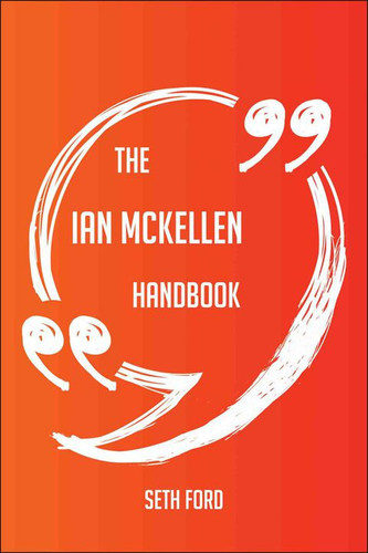 The Ian Mckellen Handbook - Everything You Need To Know About Ian Mckellen