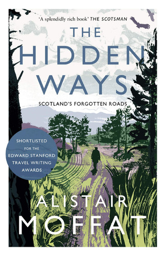 The Hidden Ways Scotland's Forgotten Roads