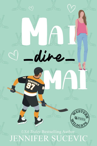 Mai dire mai (serie Western Wildcats Hockey)