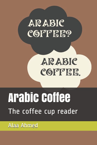 Arabic Coffee The Coffee Cup Reader