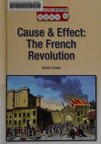 Cause & Effect The French Revolution