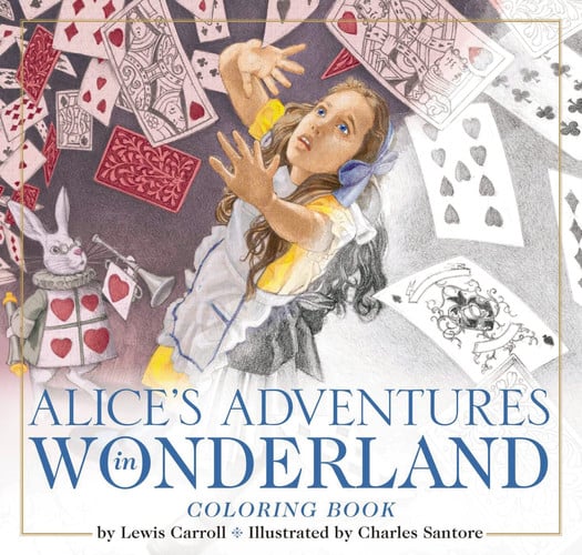 The Alice in Wonderland Coloring Book The Classic Edition