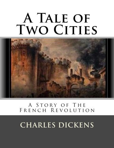 A Tale of Two Cities: A Story of The French Revolution