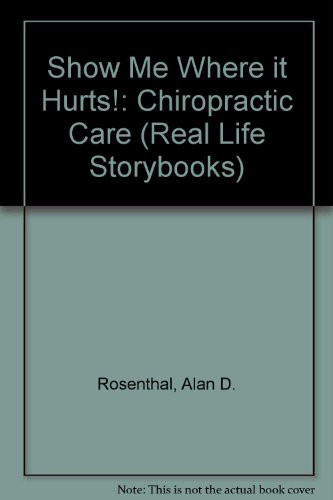 Cover of Show Me Where It Hurts (Real Life Storybooks)