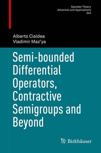 Semi-bounded differential operators, contractive semigroups and beyond