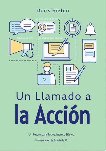 Un Llamado a la Acción Un Futuro para Todos: Ingreso Básico Universal en la Era de la IA