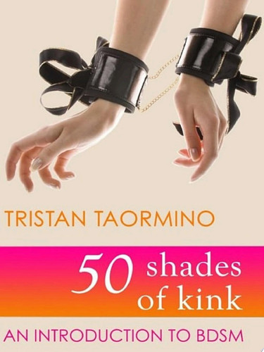 50 Shades of Kink An Introduction to BDSM