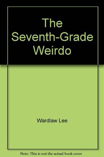 Cover of The seventh-grade weirdo