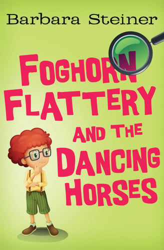 Cover of Foghorn Flattery and the Dancing Horses