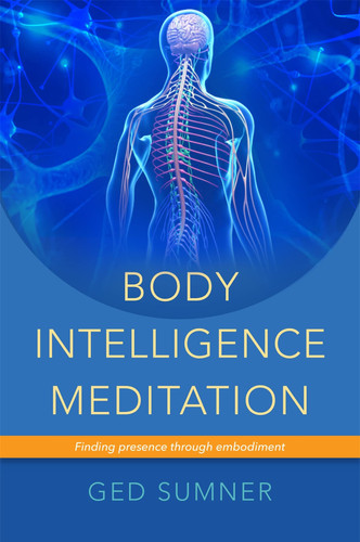 Body Intelligence Meditation Finding Presence Through Embodiment