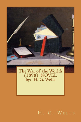 The War of the Worlds (1898) NOVEL by H. G. Wells