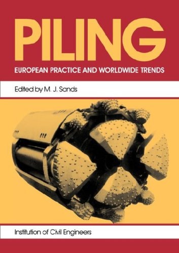 Piling, European practice and worldwide trends : proceedings of a conference organized by the Institution of Civil Engineers, and held in London on 7-9 April 1992