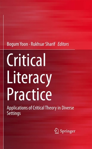 Critical Literacy Practice: Applications of Critical Theory in Diverse Settings