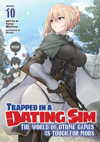 Trapped in a Dating Sim: the World of Otome Games Is Tough for Mobs (Light Novel) Vol. 10