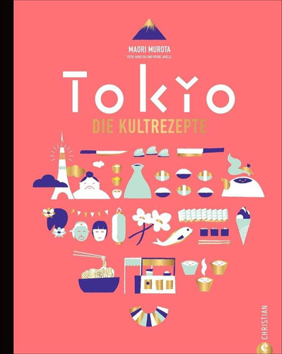 Tokio die Kultrezepte