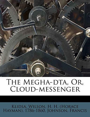 The Megha-dta, Or, Cloud-messenger (Sanskrit Edition) - Francis Johnson, Klidsa