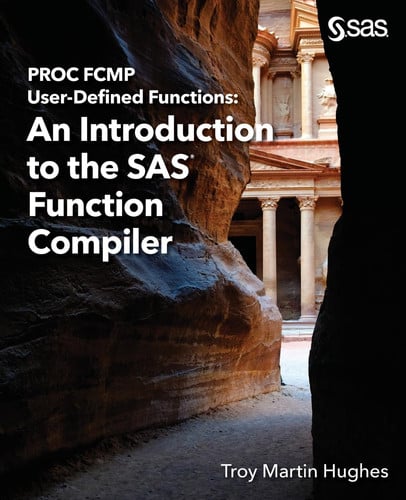 PROC FCMP User-Defined Functions An Introduction to the SAS Function Compiler