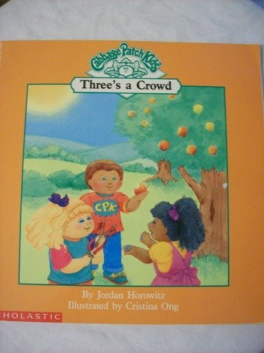 Cover of Three's a Crowd (Cabbage Patch Kids)