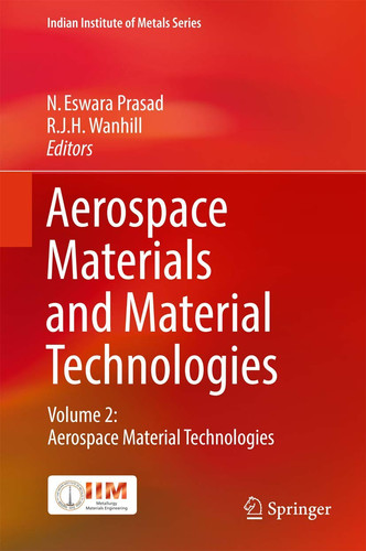 Aerospace Materials and Material Technologies Volume 2: Aerospace Material Technologies