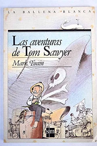 Las aventuras de Tom Sawyer / The Aventures of Tom Sawyer (Spanish Edition)