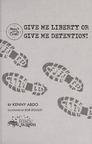 Cover of Give Me Liberty or Give Me Detention!