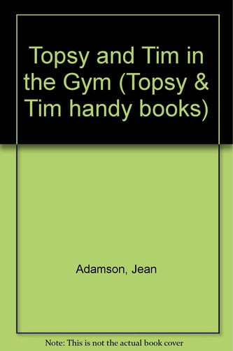 Cover of Topsy and Tim in the Gym (Topsy & Tim Handy Books)
