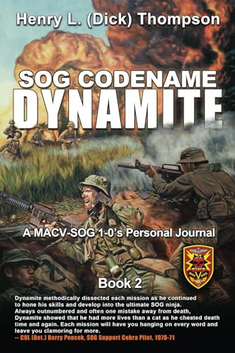 SOG Codename Dynamite A MACV-SOG 1-0's Personal Journal