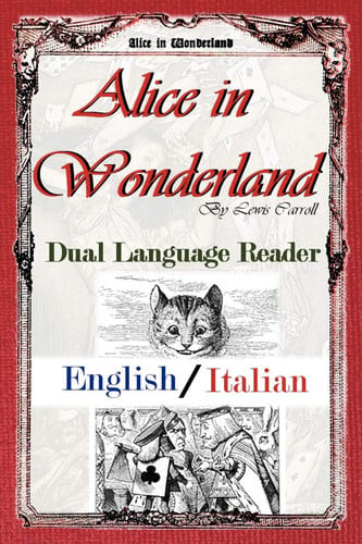 Alice in Wonderland - Dual Language Reader (English/Italian)
