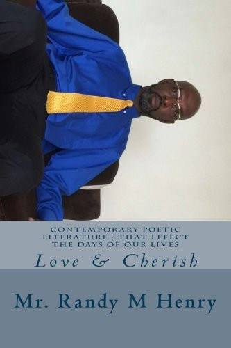 Contemporary Poetic Literature; That Effect the Days of Our Lives Love and Cherish