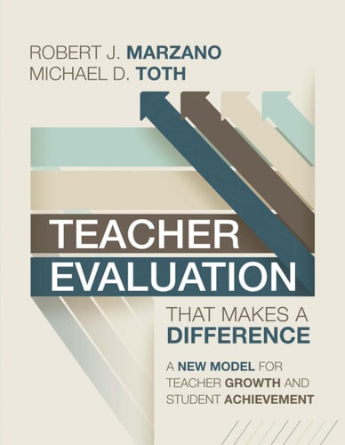 Teacher Evaluation That Makes a Difference: A New Model for Teacher Growth and Student Achievement