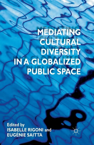 Mediating Cultural Diversity in a Globalized Public Space