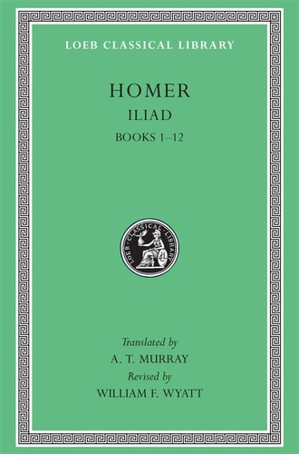 Homer: The Iliad: Volume I-II