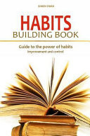 Habits Building Book Guide to the Power of Habits Improvement and Control