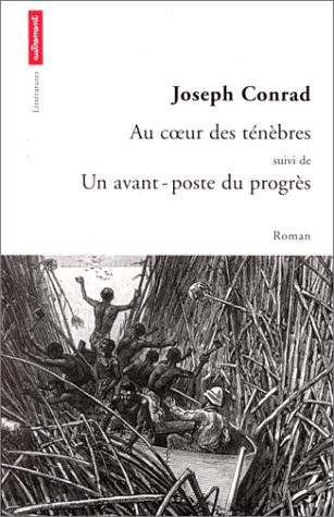 Au coeur des ténèbres suivi de Un avant-poste du progrès