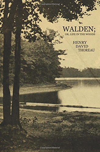 Walden; Or, Life in the Woods