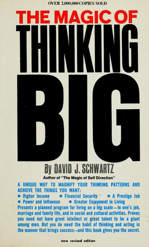 The Magic of Thinking Big