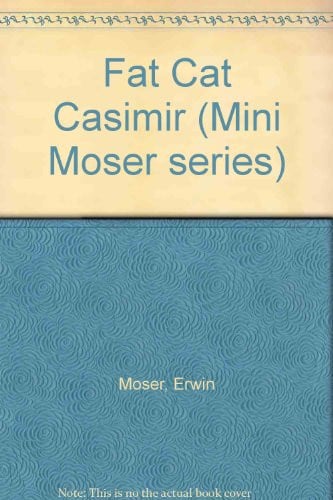 Cover of Fat Cat Casimir (Mini Moser Series)