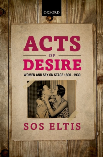 Acts of Desire - Sos Eltis