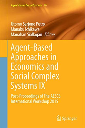 Agent-Based Approaches in Economics and Social Complex Systems IX Post-Proceedings of The AESCS International Workshop 2015