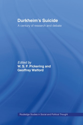 Durkheim's Suicide: A Century of Research and Debate