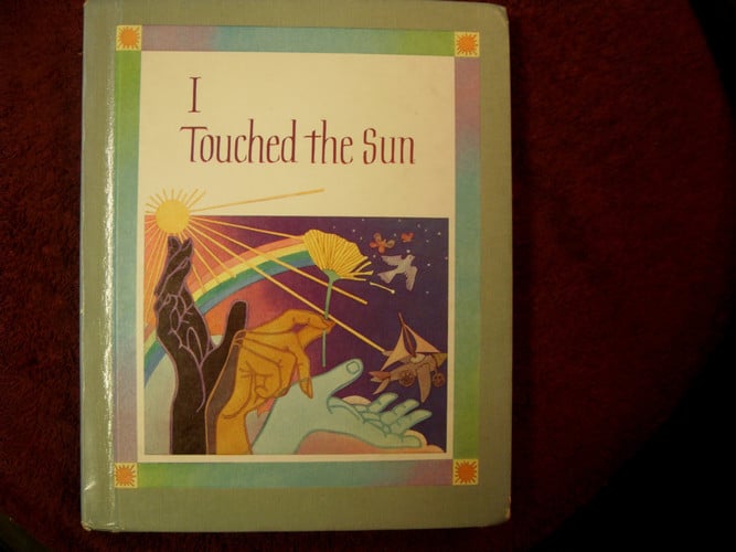 Cover of I Touched the Sun (Heath Reading Series)