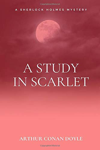 A Study in Scarlet: A Sherlock Holmes Mystery