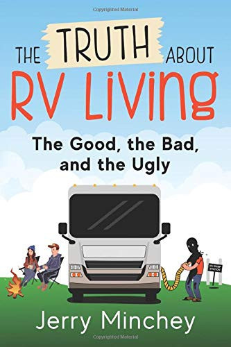 The Truth about RV Living The Good, the Bad, and the Ugly